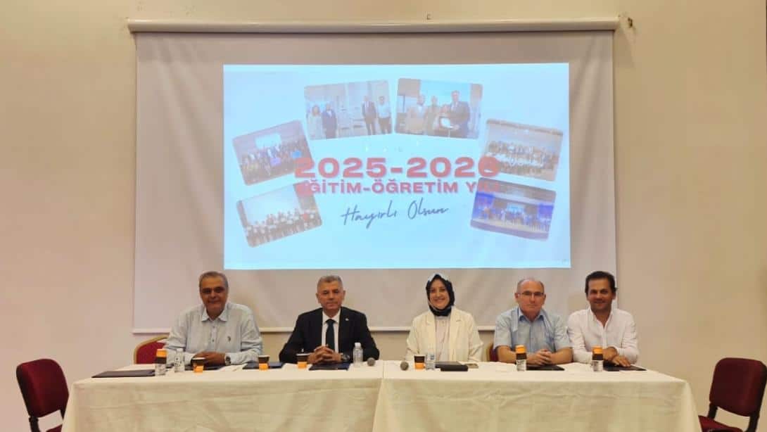 2025-2026 EĞİTİM-ÖĞRETİM YILI SENE BAŞI OKUL/KURUM MÜDÜRLERİ TOPLANTISI 